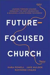 Book cover of Future-Focused Church by Kara Powell