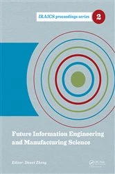 Book cover of Future Information Engineering and Manufacturing Science by Dawei Zheng