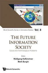 Book cover of Future Information Society, The: Social And Technological Problems by Wolfgang Hofkirchner