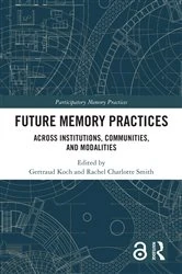 Book cover of Future Memory Practices by Gertraud Koch