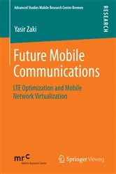 Book cover of Future Mobile Communications by Yasir Zaki