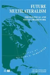 Book cover of Future Multilateralism by Michael G. Schechter