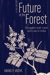 Book cover of Future of the Forest by Anand P. Vaidya