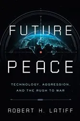 Book cover of Future Peace by Robert H. Latiff