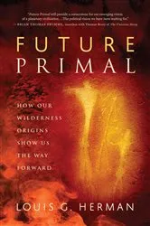 Book cover of Future Primal by Louis G. Herman