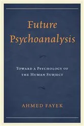 Book cover of Future Psychoanalysis by Ahmed Fayek