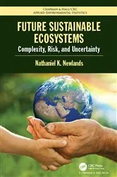 Book cover of Future Sustainable Ecosystems by Nathaniel K Newlands