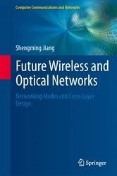 Book cover of Future Wireless and Optical Networks by Shengming Jiang