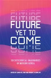 Book cover of Future Yet to Come by Sonja M. Kim