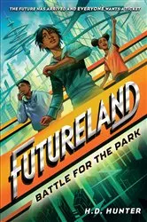 Book cover of Futureland: Battle for the Park by H.D. Hunter