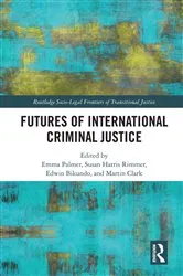 Book cover of Futures of International Criminal Justice by Emma Palmer