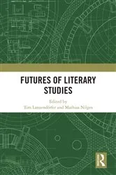 Book cover of Futures of Literary Studies by Tim Lanzendörfer