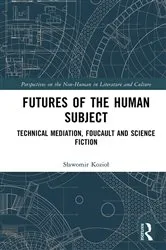 Book cover of Futures of the Human Subject by Sławomir Kozioł