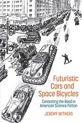 Book cover of Futuristic Cars and Space Bicycles by Jeremy Withers
