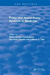 Book cover of Fuzzy and Neuro-Fuzzy Systems in Medicine by Horia-Nicolai L Teodorescu