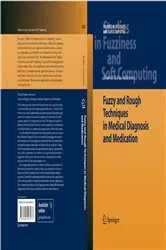 Book cover of Fuzzy and Rough Techniques in Medical Diagnosis and Medication by Elisabeth Rakus-Andersson