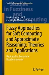 Book cover of Fuzzy Approaches for Soft Computing and Approximate Reasoning: Theories and Applications by Marie-Jeanne Lesot