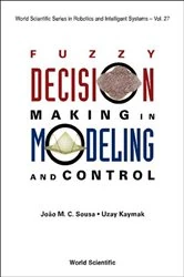 Book cover of Fuzzy Decision Making In Modeling And Control by Joao M Costa Sousa