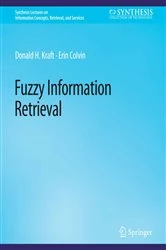 Book cover of Fuzzy Information Retrieval by Donald H. Kraft