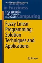 Book cover of Fuzzy Linear Programming: Solution Techniques and Applications by Seyed Hadi Nasseri