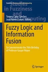 Book cover of Fuzzy Logic and Information Fusion by Tomasa Calvo Sánchez