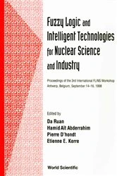 Book cover of Fuzzy Logic And Intelligent Technologies For Nuclear Science And Industry - Proceedings Of The 3rd International Flins Workshop by Da Ruan