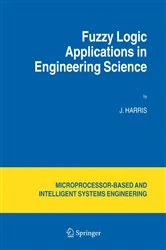 Book cover of Fuzzy Logic Applications in Engineering Science (2nd ed.) by J. Harris