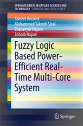 Book cover of Fuzzy Logic Based Power-Efficient Real-Time Multi-Core System by Jameel Ahmed