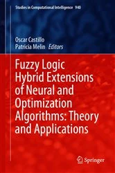 Book cover of Fuzzy Logic Hybrid Extensions of Neural and Optimization Algorithms: Theory and Applications by Oscar Castillo