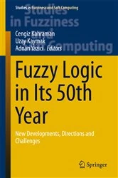 Book cover of Fuzzy Logic in Its 50th Year by Cengiz Kahraman