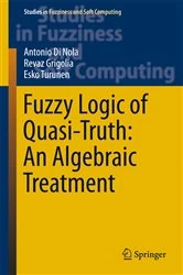 Book cover of Fuzzy Logic of Quasi-Truth: An Algebraic Treatment by Antonio Di Nola