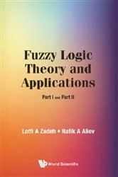 Book cover of Fuzzy Logic Theory And Applications: Part I And Part Ii by Lotfi A Zadeh