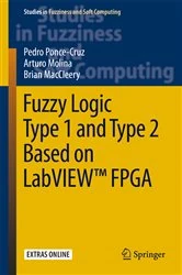 Book cover of Fuzzy Logic Type 1 and Type 2 Based on LabVIEW™ FPGA by Pedro Ponce-Cruz
