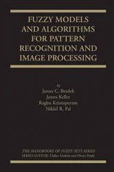 Book cover of Fuzzy Models and Algorithms for Pattern Recognition and Image Processing by James C. Bezdek