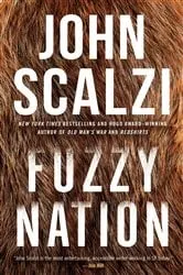 Book cover of Fuzzy Nation by John Scalzi
