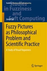 Book cover of Fuzzy Pictures as Philosophical Problem and Scientific Practice by Jordi Cat