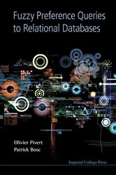 Book cover of Fuzzy Preference Queries To Relational Databases by Olivier Pivert