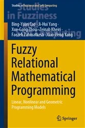 Book cover of Fuzzy Relational Mathematical Programming by Bing-Yuan Cao