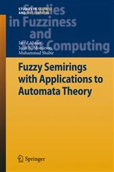 Book cover of Fuzzy Semirings with Applications to Automata Theory by Javed Ahsan
