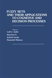 Book cover of Fuzzy Sets and Their Applications to Cognitive and Decision Processes by Lotfi A. Zadeh