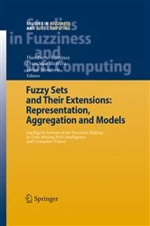Book cover of Fuzzy Sets and Their Extensions: Representation, Aggregation and Models by Humberto Bustince