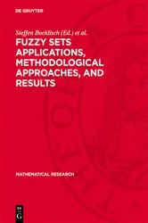 Book cover of Fuzzy Sets Applications, Methodological Approaches, and Results by Steffen Bocklisch