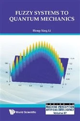 Book cover of Fuzzy Systems To Quantum Mechanics by Hong-xing Li