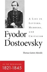 Book cover of Fyodor Dostoevsky—In the Beginning (1821–1845) by Unknown