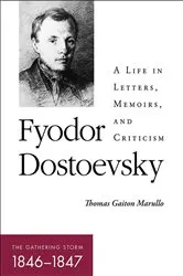 Book cover of Fyodor Dostoevsky—The Gathering Storm (1846–1847) by Thomas Gaiton Marullo