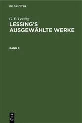 Book cover of G. E. Lessing: Lessing’s ausgewählte Werke. Band 6 by G. E. Lessing
