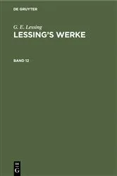 Book cover of G. E. Lessing: Lessing’s Werke. Band 12 by Franz Muncker
