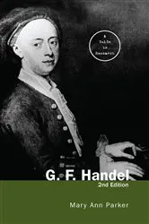 Book cover of G. F. Handel by Mary Ann Parker