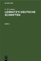 Book cover of G. W. Leibniz: Leibnitz’s deutsche Schriften. Band 2 by G. E. Guhrauer