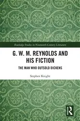 Book cover of G. W. M. Reynolds and His Fiction by Stephen Knight